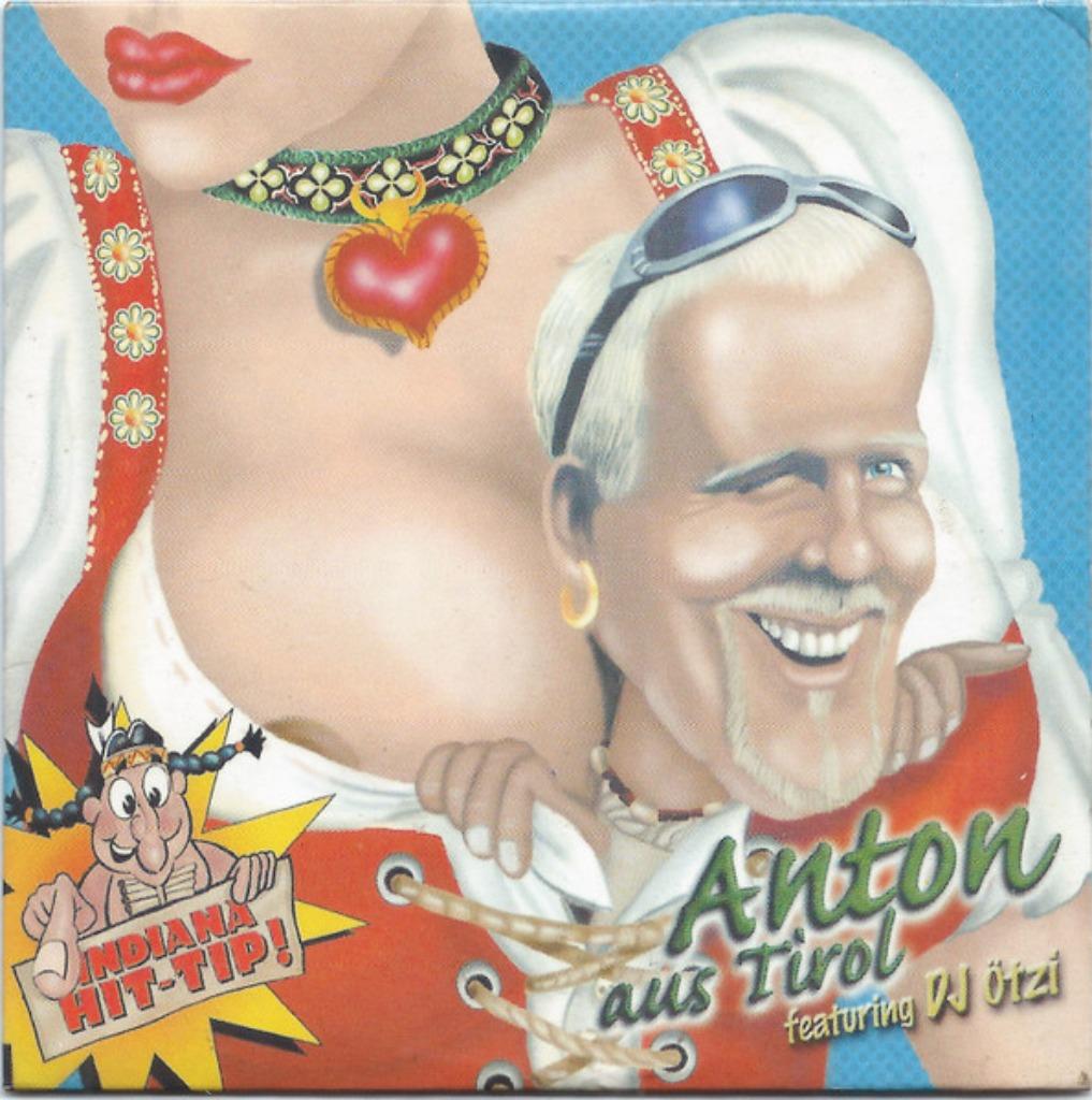 Anton Aus Tirol Feat. DJ Ötzi - Anton Aus Tirol, 1 single, Ophalen of Verzenden, Zo goed als nieuw, Pop