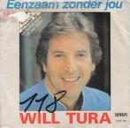 Opname 1982 van Eenzaam zonder jou van Will Tura, CD & DVD, Vinyles Singles, 7 pouces, En néerlandais, Envoi, Single