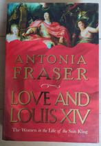 Love and Louis XIV - Antonia Fraser, Ophalen of Verzenden