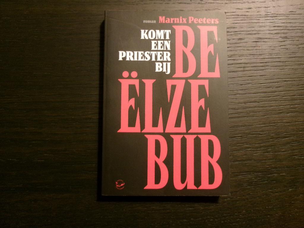 Komt een priester bij Beëlzebub  -Marnix Peeters-, Ophalen of Verzenden