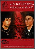 ICI FUT DINANT. Sac de Dinant 1466. Pascal Saint-Amand et au, Livres, Comme neuf, Enlèvement ou Envoi