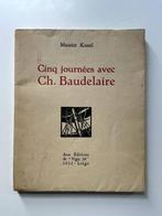 Cinq journées avec Ch. Baudelaire - Maurice Kunel, Ophalen