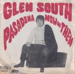 Glen South – Pasadena / Now and then – Single, CD & DVD, Vinyles Singles, 7 pouces, Pop, Utilisé, Enlèvement ou Envoi