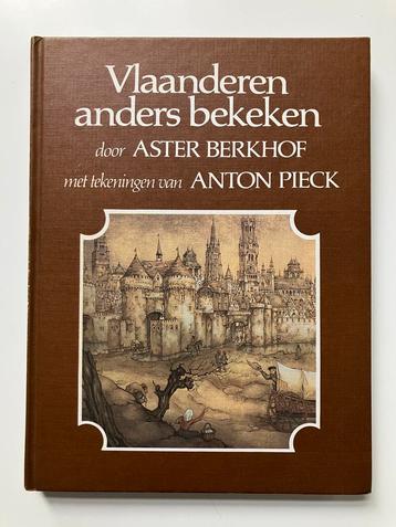 Vlaanderen anders bekeken - Aster Berkhof, Anton Pieck