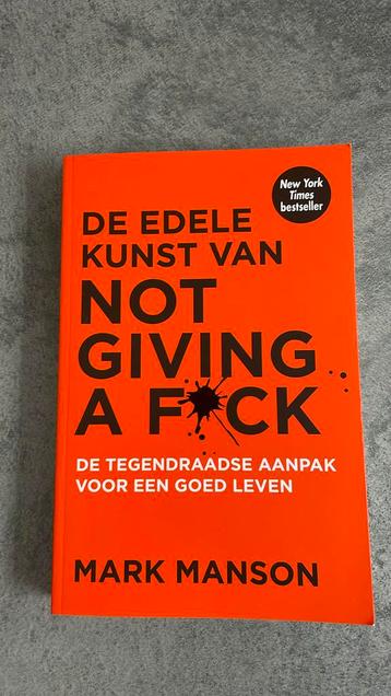 Mark Manson - De edele kunst van not giving a fuck beschikbaar voor biedingen