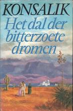 HET DAL DER BITTERZOETE DROMEN - HEINZ G. KONSALIK, Gelezen, Nederland, Heinz G. Konsalik, Ophalen of Verzenden
