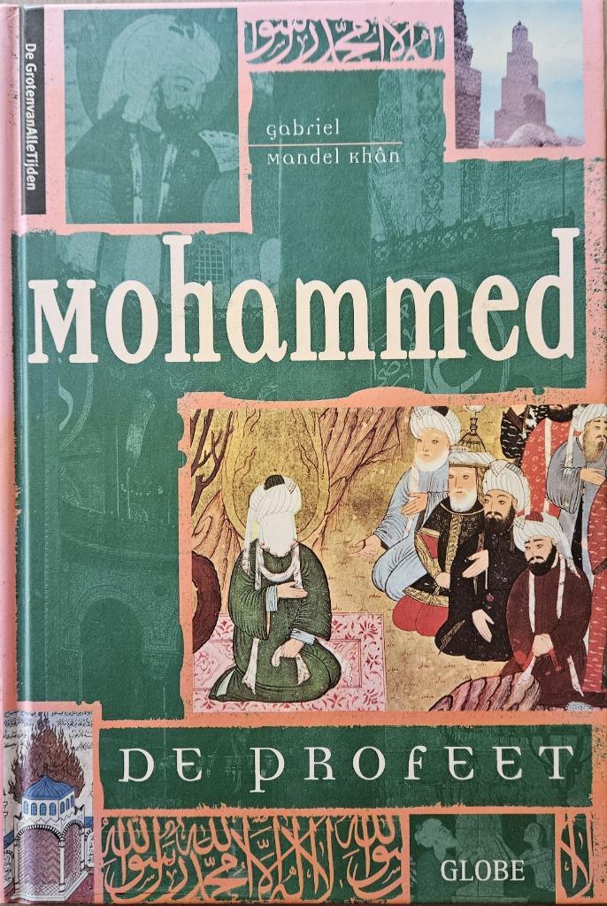Mohammed de profeet - Gabriel Mandel Khan - 2002, Boeken, Godsdienst en Theologie, Zo goed als nieuw, Islam, Ophalen of Verzenden