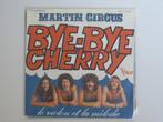 Martin Circus  Bye-bye Cherry 7" 1975, Pop, Gebruikt, Ophalen of Verzenden, 7 inch