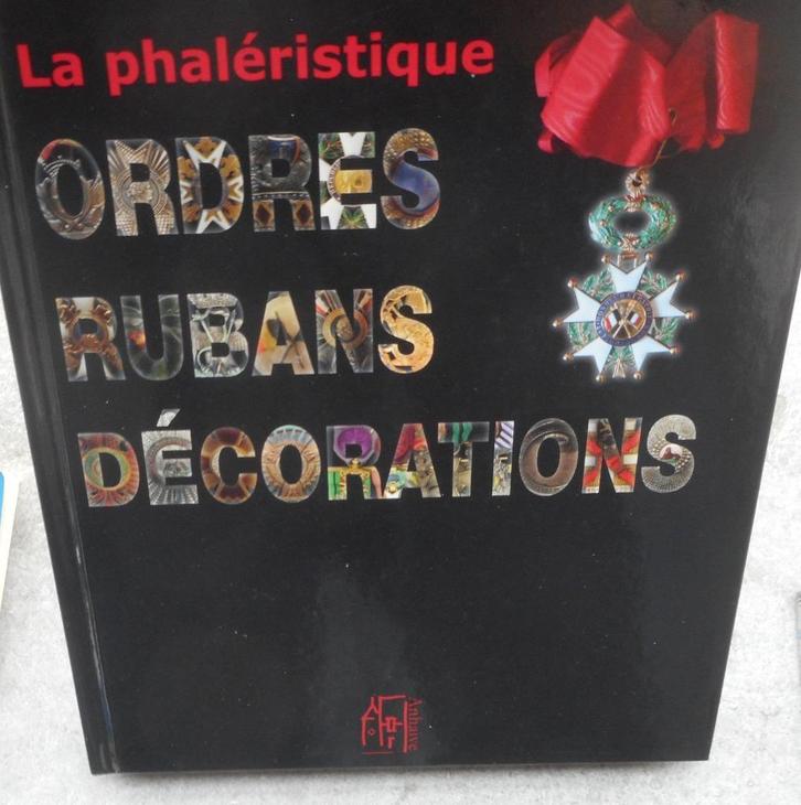 LIVRE: LA PHALERISTIQUE ORDRES, RUBANS ET DECORATIONS, Verzamelen, Militaria | Algemeen, Landmacht, Boek of Tijdschrift, Verzenden
