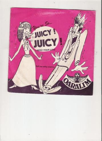 Oaralim - I're so Juicy Juicy - Tell me why mama beschikbaar voor biedingen