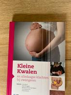 Kleine Kwalen en alledaagse klachten bij zwangeren, Ophalen of Verzenden, Zo goed als nieuw