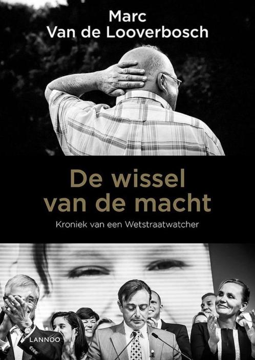De wissel van de macht. kroniek van een wetstraatrat, Boeken, Politiek en Maatschappij, Zo goed als nieuw, Politiek en Staatkunde