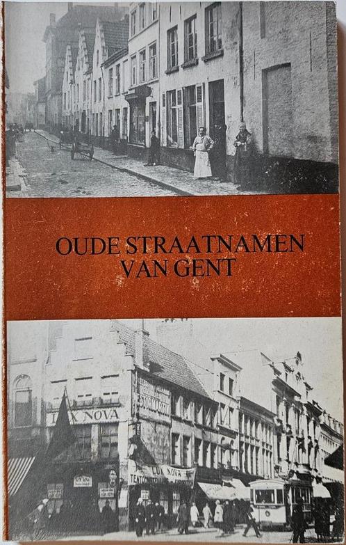 Oude straatnamen van Gent - Karel Haerens - 1982 GESIGNEERD, Boeken, Geschiedenis | Stad en Regio, Zo goed als nieuw, Ophalen of Verzenden
