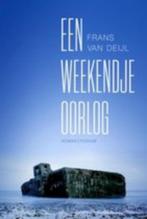 Te Koop Boek EEN WEEKENDJE OORLOG Frans Van Deijl, Ophalen of Verzenden, Zo goed als nieuw, Nederland, Frans Van Deijl
