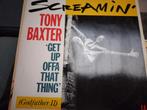 Vinyl maxi 12" Screamin' Tony Baxter - Get up offa that thin, Gebruikt, Ophalen of Verzenden