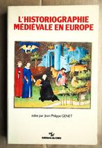 L'Historiographie médiévale en Europe - 1991 - J.-Ph. Genet, 14e siècle ou avant, Comme neuf, Europe, Jean-Philippe Genet