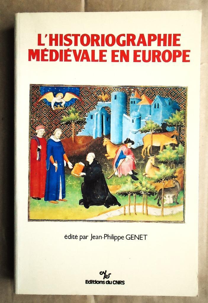 L'Historiographie médiévale en Europe - 1991 - J.-Ph. Genet, Livres, Histoire mondiale, Comme neuf, Europe, 14e siècle ou avant