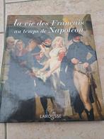 La vie des français au temps de Napoléon, Livres, Histoire & Politique, Utilisé, Enlèvement ou Envoi