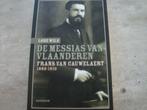 DE MESSIAS VAN VLAANDEREN -FRANS VAN CAUWELAERT 1880-1910, Boeken, Ophalen of Verzenden, Gelezen