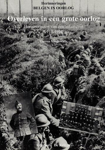 Overleven in een Grote Oorlog. Herinnering v. e. infanterist beschikbaar voor biedingen