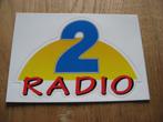 Sticker Radio 2 Radiozender 13,5 x 9,5 cm, Verzamelen, Ophalen of Verzenden, Nieuw, Film, Tv of Omroep