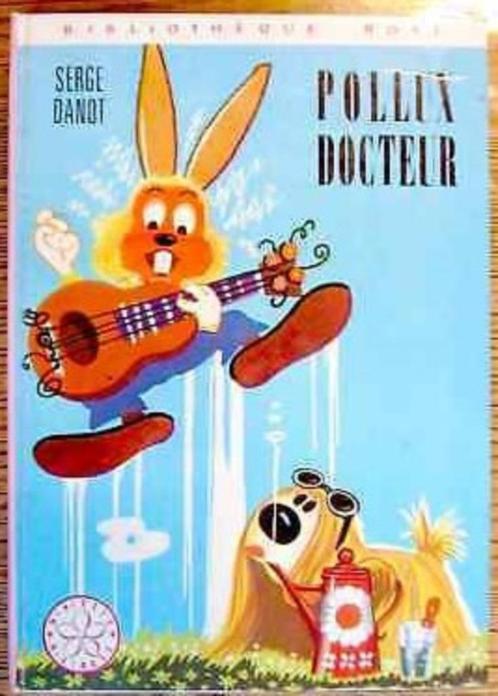 "Pollux docteur" Serge Danot (1972), Livres, Livres pour enfants | Jeunesse | Moins de 10 ans, Utilisé, Fiction général, Enlèvement ou Envoi