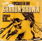 Vinyl, 7"   -   Sharon Brown – I Specialize In Love, Ophalen of Verzenden, Overige formaten