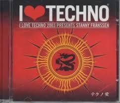 I love techno - 2003 presents Stanny Franssen, CD & DVD, CD | Dance & House, Enlèvement