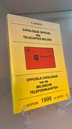 Catalogue officiel des télécartes belges - E.Reniers 1999, Collections, Enlèvement ou Envoi