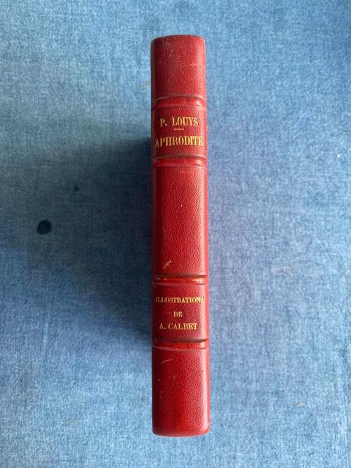 Louÿs, Pierre, illustraties door Antoine Calbet Aphrodite., Antiek en Kunst, Antiek | Boeken en Manuscripten, Ophalen of Verzenden