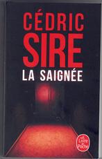 Cédric Sire - La saignée, Comme neuf, Belgique, Cedric Sire, Enlèvement ou Envoi
