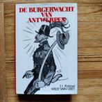 De burgerwacht van Antwerpen, Livres, Histoire nationale, Utilisé, Enlèvement ou Envoi, Willy Van Geet