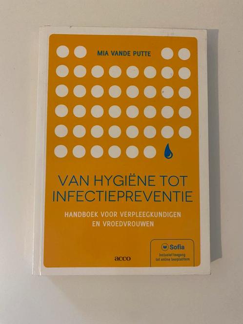Mia Vande Putte - Van hygiëne tot infectiepreventie, Boeken, Wetenschap, Zo goed als nieuw, Ophalen of Verzenden