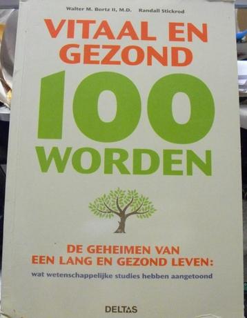Vitaal en gezond 100 worden, dr Walter M. Bortz beschikbaar voor biedingen