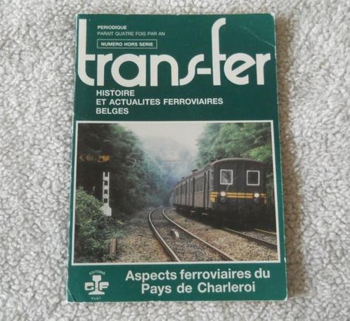 Trans-fer : Aspects ferroviaires du Pays de Charleroi, Boeken, Vervoer en Transport, Gelezen, Trein, Ophalen of Verzenden