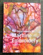 BOEK : The Encyclopedia of MACHINE EMBROIDERY Val Holmes, Ophalen, Gebruikt, Machineborduren