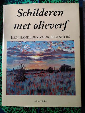 Schilderen met olieverf, handboek voor beginners - Blaker beschikbaar voor biedingen