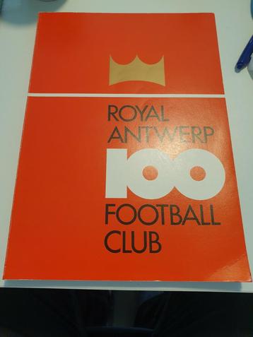 ROYAL ANTWERP 100 JAAR FOOTBALL CLUB jubileum uitgave  NIEUW