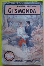 Gismonda. Navailles Robert 1932 Le Livre Populaire, Gelezen, België, NAVAILLES Robert, Ophalen of Verzenden