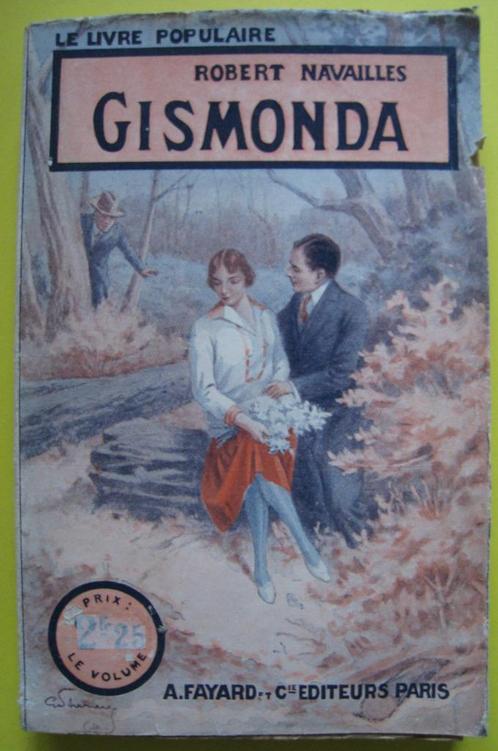 Gismonda. Navailles Robert 1932 Le Livre Populaire, Boeken, Romans, Gelezen, België, Ophalen of Verzenden