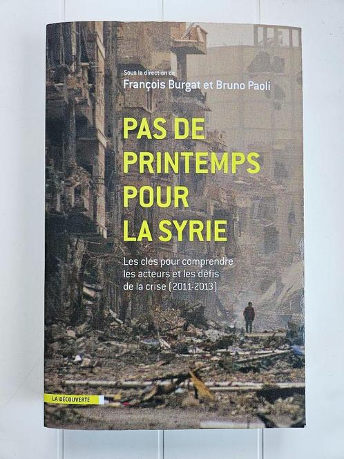 Pas de printemps pour la Syrie : Les Clés Pour Comprendre Le, Livres, Histoire & Politique, Utilisé, 20e siècle ou après, Enlèvement ou Envoi