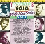CD * YESTERDAYS GOLD - Vol. 7 - 24 GOLDEN OLDIES, Verzenden, 1960 tot 1980, Zo goed als nieuw