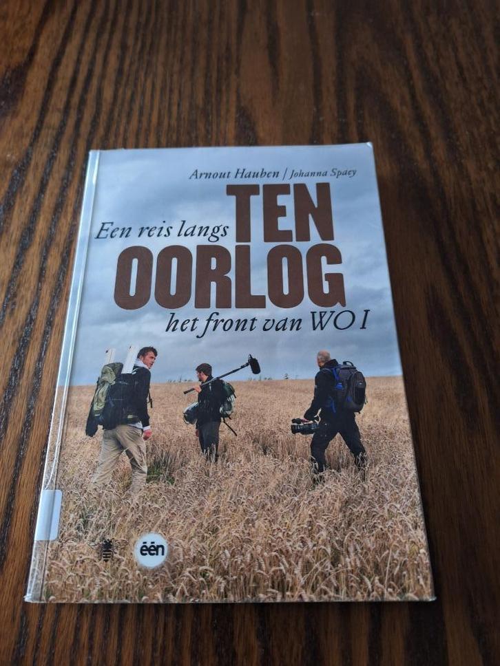 Arnout HAUBEN/Johanna SPAEY : "TEN OORLOG", Boeken, Geschiedenis | Wereld, Gelezen, Europa, 20e eeuw of later, Ophalen of Verzenden