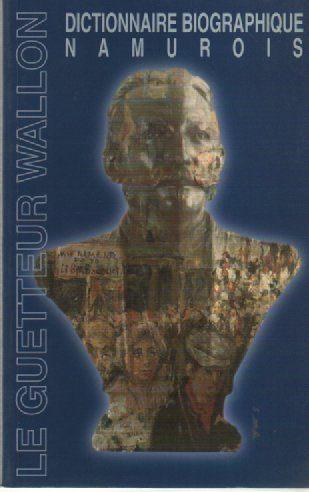 Dictionnaire biographique NAMUROIS ( 1999 ), Livres, Enlèvement ou Envoi, Comme neuf, Collectif