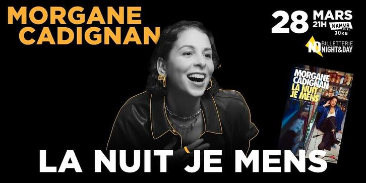 2 e tickets Morgane Cadignan namur is a joke 28/03 : 25e/2, Tickets & Billets, Événements & Festivals, Deux personnes