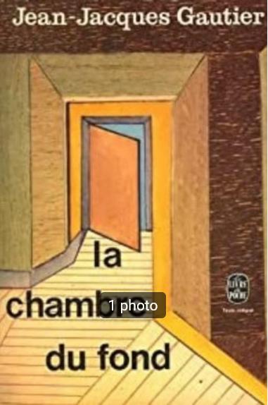 "La chambre du fond" Jean-Jacques Gautier (1970), Livres, Enlèvement ou Envoi, Jean-Jacques Gautier, Utilisé, Europe autre
