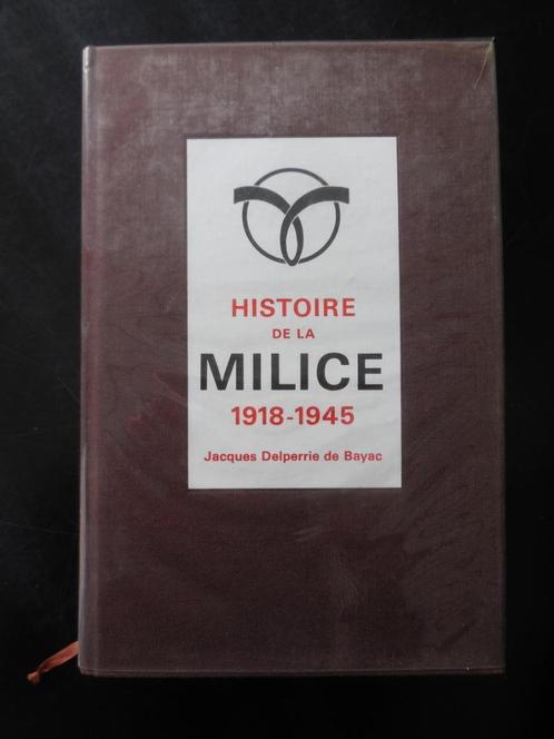 Histoire de la Milice 1918-1945 - Jacques Delperrie de Bayac, Livres, Guerre & Militaire, Utilisé, Général, Deuxième Guerre mondiale