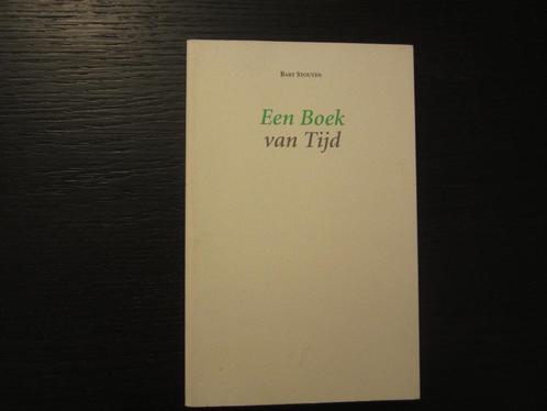 Een Boek van Tijd  -Gedichten-  Bart Stouten, Boeken, Gedichten en Poëzie, Verzenden