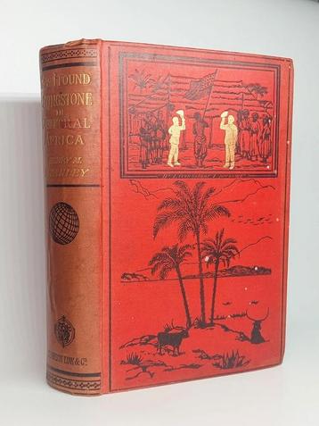 1890 How I Found Livingstone Central Africa - Henry M. Stanl beschikbaar voor biedingen