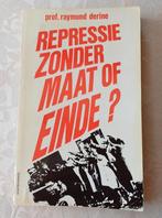 Repressie Zonder Maat of Einde? door Prof. Raymond Derine, Boeken, Geschiedenis | Nationaal, 20e eeuw of later, Gelezen, Raymond Derine